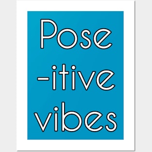 Pose-itive vibes Posters and Art